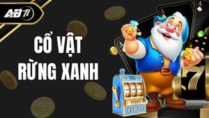 Cổ Vật Rừng Xanh - Sảnh game nổ hũ đặc biệt tại AB77